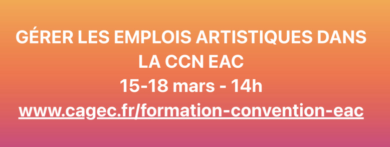 Gérer les emplois artistiques dans la CCN EAC Gérer les emplois artistiques dans la CCN EAC
